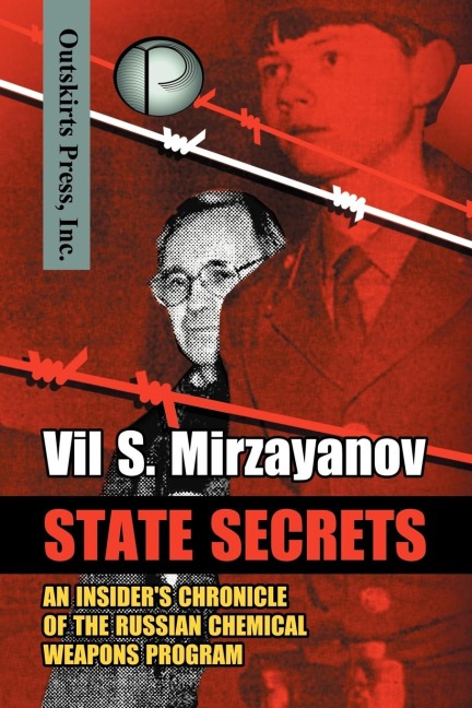 State Secrets: An Insider's Chronicle of the Russian Chemical Weapons Program