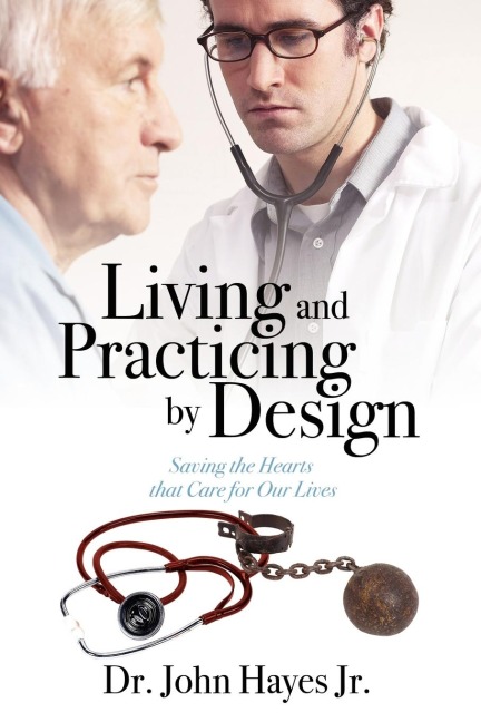 Living and Practicing by Design: Saving the Hearts That Care for Our Lives