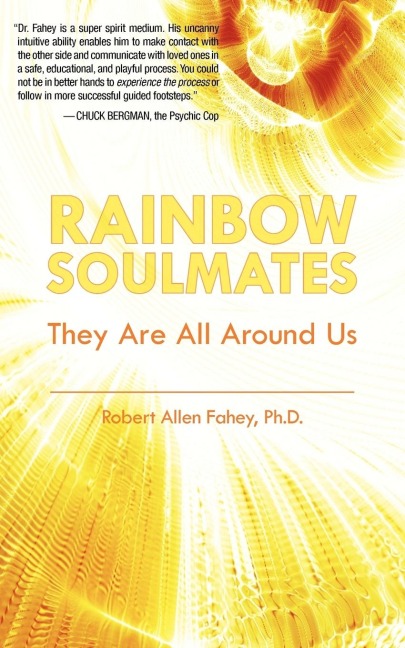 Rainbow Soulmates: They Are All Around Us