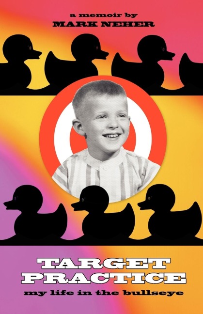 Target Practice: My Life in the Bullseye