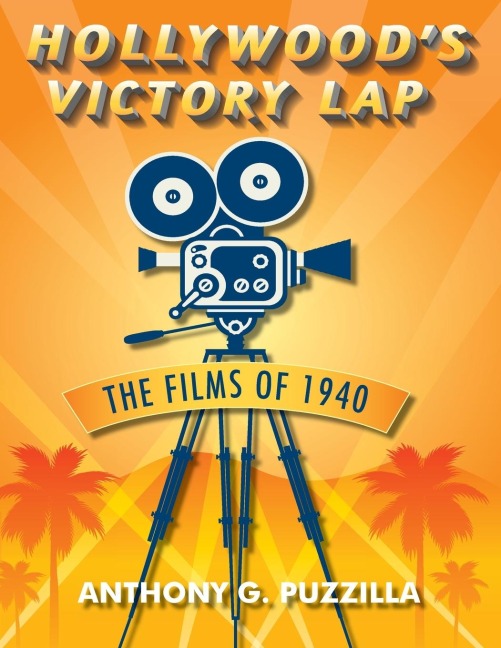 Hollywood's Victory Lap: The Films of 1940