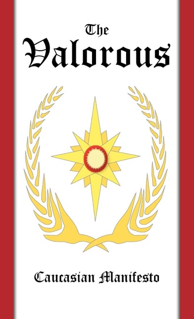 The Valorous: Caucasian Manifesto