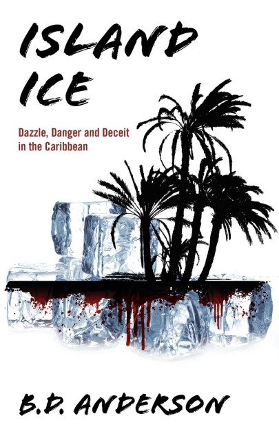 Island Ice: Dazzle, Danger and Deceit in the Caribbean