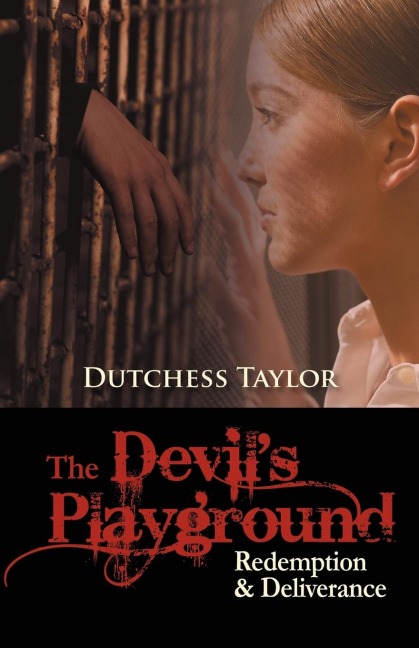 The Devil's Playground: Redemption & Deliverance