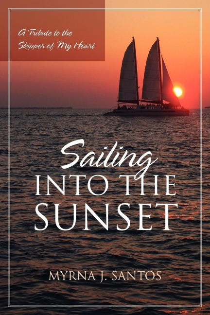 Sailing Into the Sunset: A Tribute to the Skipper of My Heart