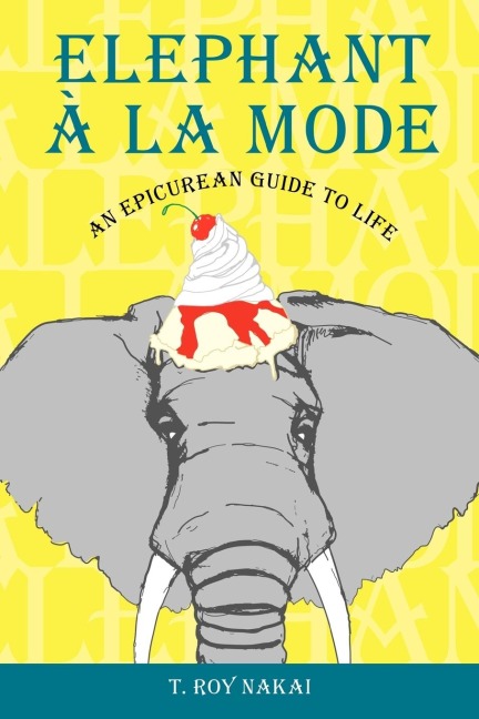 Elephant La Mode: An Epicurean Guide to Life