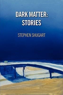 Dark Matter: Stories
