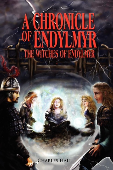 A Chronicle of Endylmyr: The Witches of Endylmyr