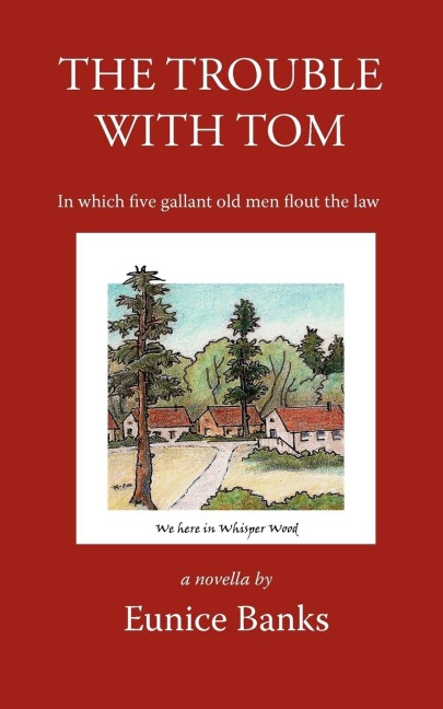 The Trouble with Tom: In Which Five Gallant Old Men Flout the Law