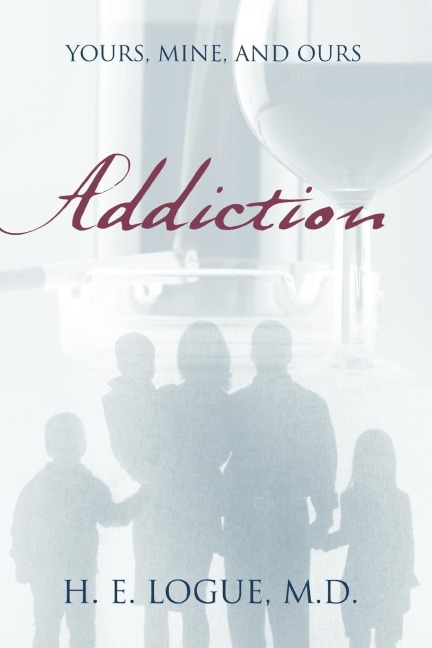 Addiction: Yours, Mine, and Ours