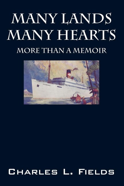 Many Lands Many Hearts: More Than a Memoir