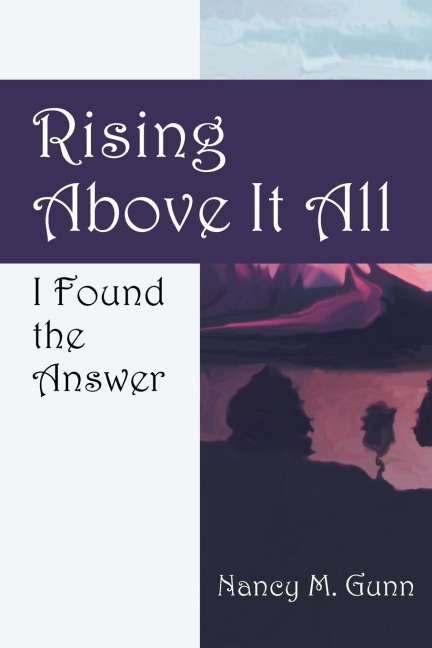 Rising Above It All: I Found the Answer