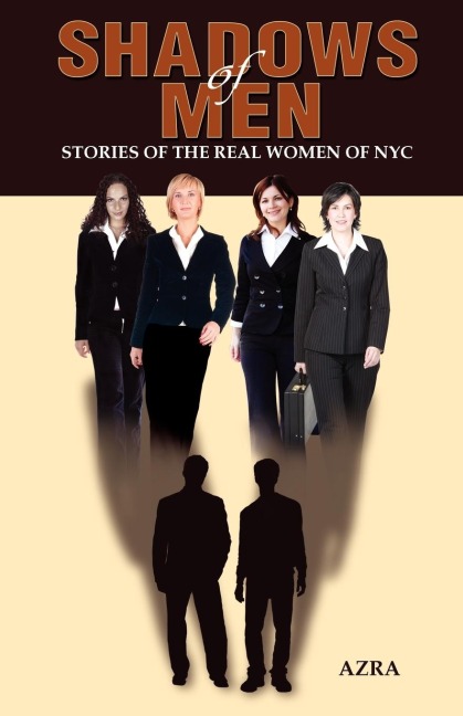 Shadows of Men: Stories of the Real Women of NYC