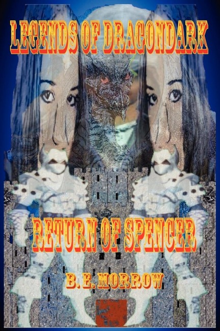 Legends of Dragondark: Return of Spencer