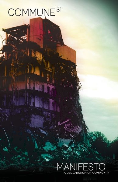 Commune-ist Manifesto: A Declaration of Community