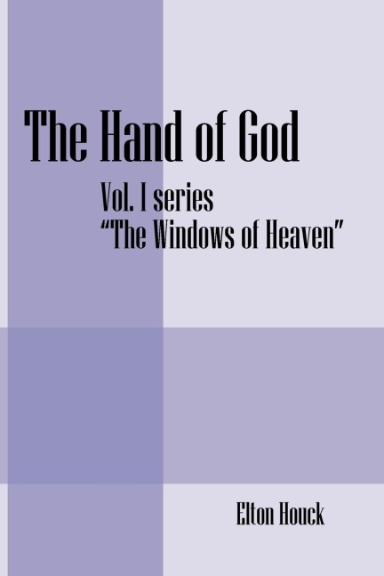 The Hand of God: Vol. I -Series-The Windows of Heaven
