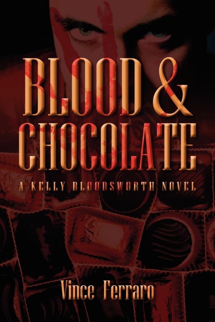 Blood & Chocolate: A Kelly Bloodsworth Novel