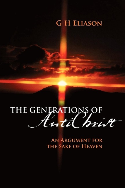 The Generations of Antichrist: An Argument for the Sake of Heaven