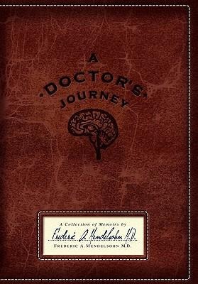 A Doctors Journey: A Collection of Memoirs
