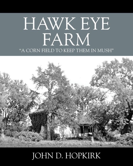 Hawk Eye Farm: "a cornfield to keep them in mush"