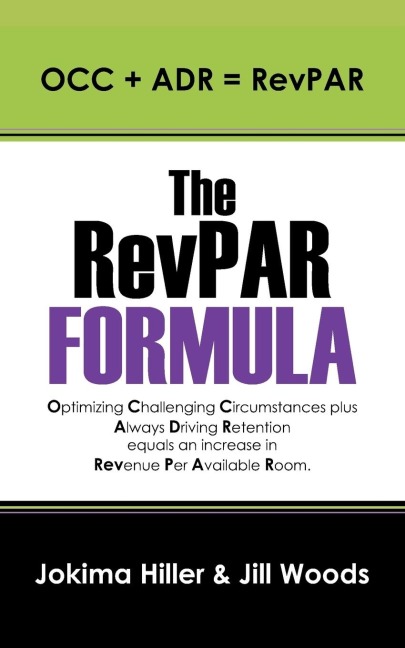 The RevPAR Formula: OCC + ADR = RevPAR