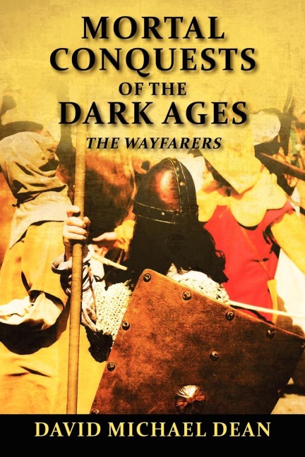 Mortal Conquests of the Dark Ages: The Wayfarers