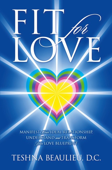 Fit for Love: Manifest Your Ideal Relationship, Understand and Transform Your Love Blueprint