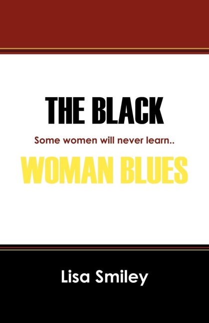 The Black Woman Blues: Some Women Will Never Learn..