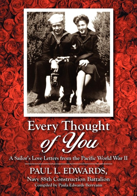 Every Thought of You: A Sailor's Love Letters from the Pacific World War II