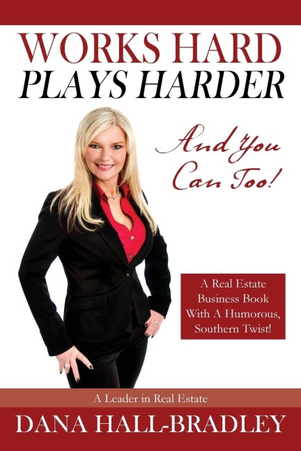 Works Hard Plays Harder: And You Can Too!