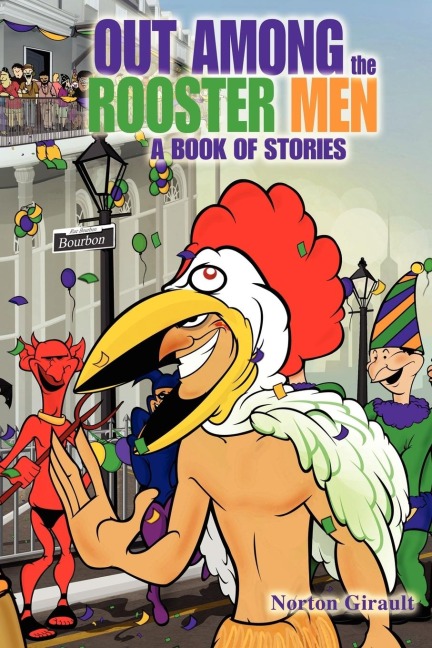 Out Among the Rooster Men: A Book of Stories