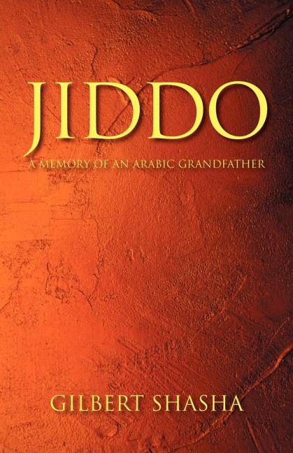 Jiddo: A Memory of an Arabic Grandfather