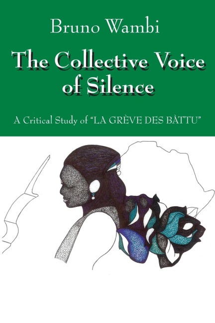 The Collective Voice of Silence: A Critical Study of "La Greve Des Battu"