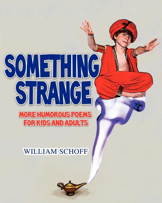 Something Strange: More Humorous Poems for Kids and Adults