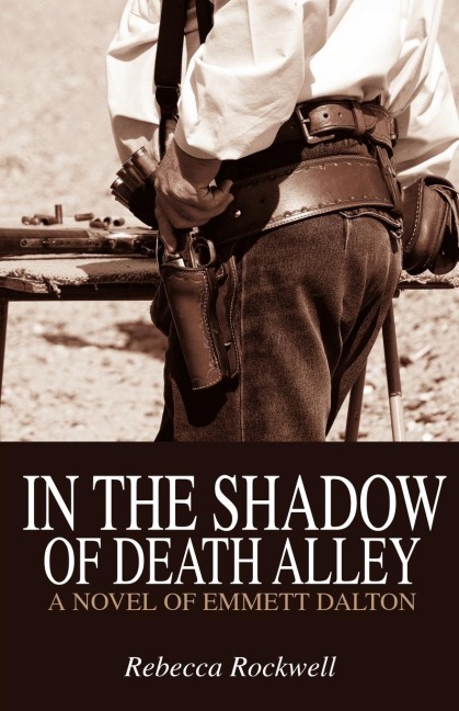 In the Shadow of Death Alley: A Novel of Emmett Dalton
