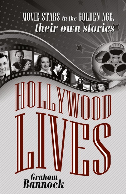 Hollywood Lives: Movie Stars in the Golden Age, Their Own Stories