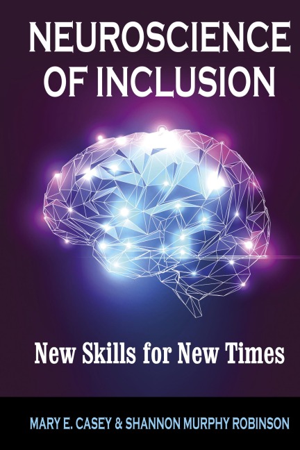 Neuroscience of Inclusion: New Skills for New Times
