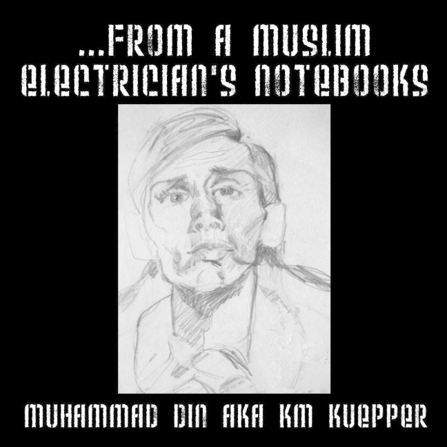 ...from a Muslim Electrician's Notebooks