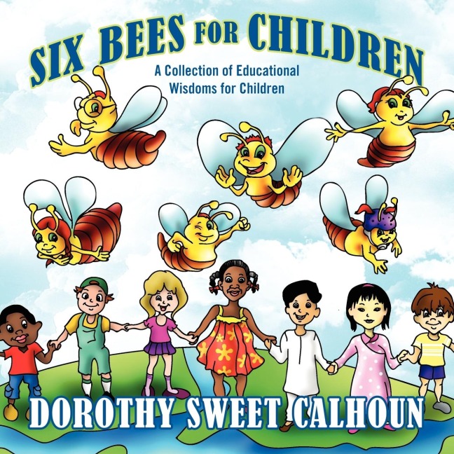 Six Bees for Children: A Collection of Educational Wisdoms for Children