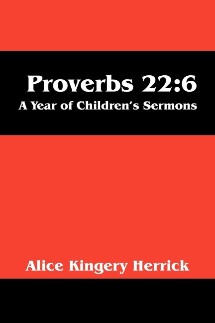 Proverbs 22: 6: A Year of Children's Sermons