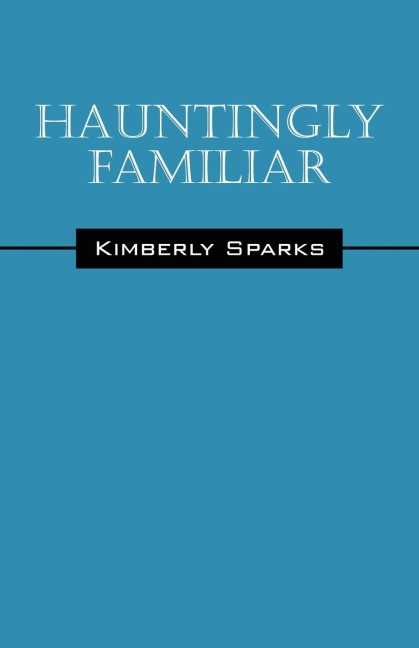 Hauntingly Familiar