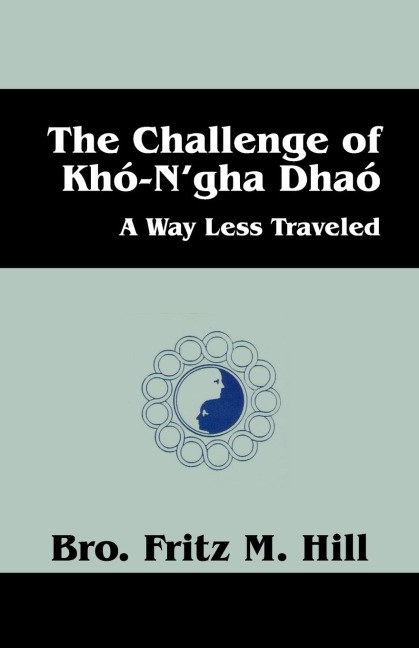 The Challenge of Kho-N'gha Dhao: A Way Less Traveled