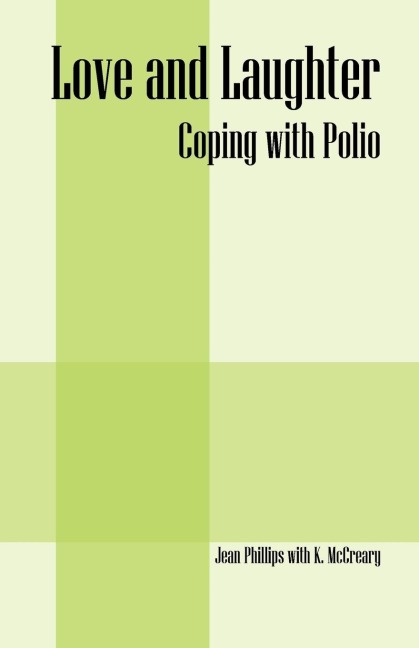 Love and Laughter: Coping With Polio