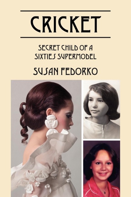 Cricket: Secret Child of a Sixties Supermodel