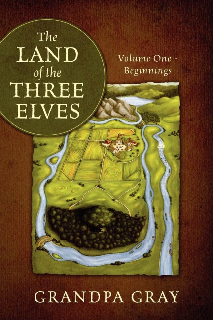 The Land of the Three Elves: Volume One - Beginnings