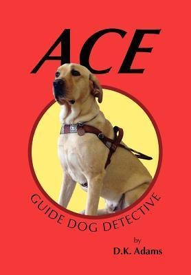 Ace: Guide Dog Detective