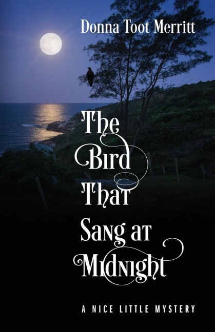 The Bird That Sang at Midnight: A Nice Little Mystery