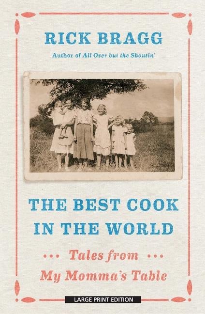 The Best Cook in the World: Tales from My Mommas Table