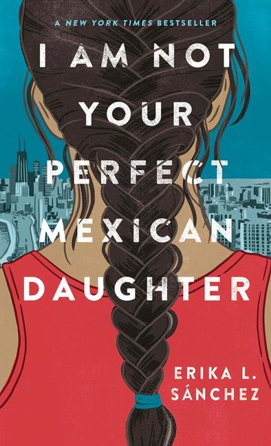 I Am Not Your Perfect Mexican Daughter