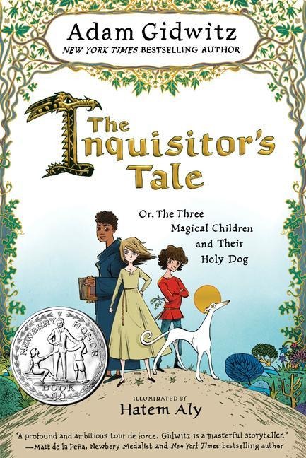 The Inquisitors Tale: Or, the Three Magical Children and Their Holy Dog